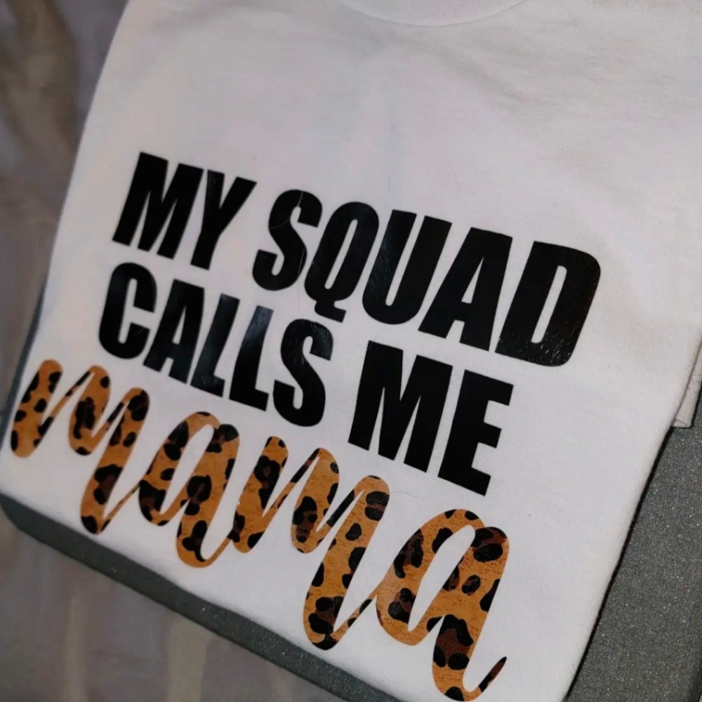 My Squad Calls Me Mama Custom Tshirt